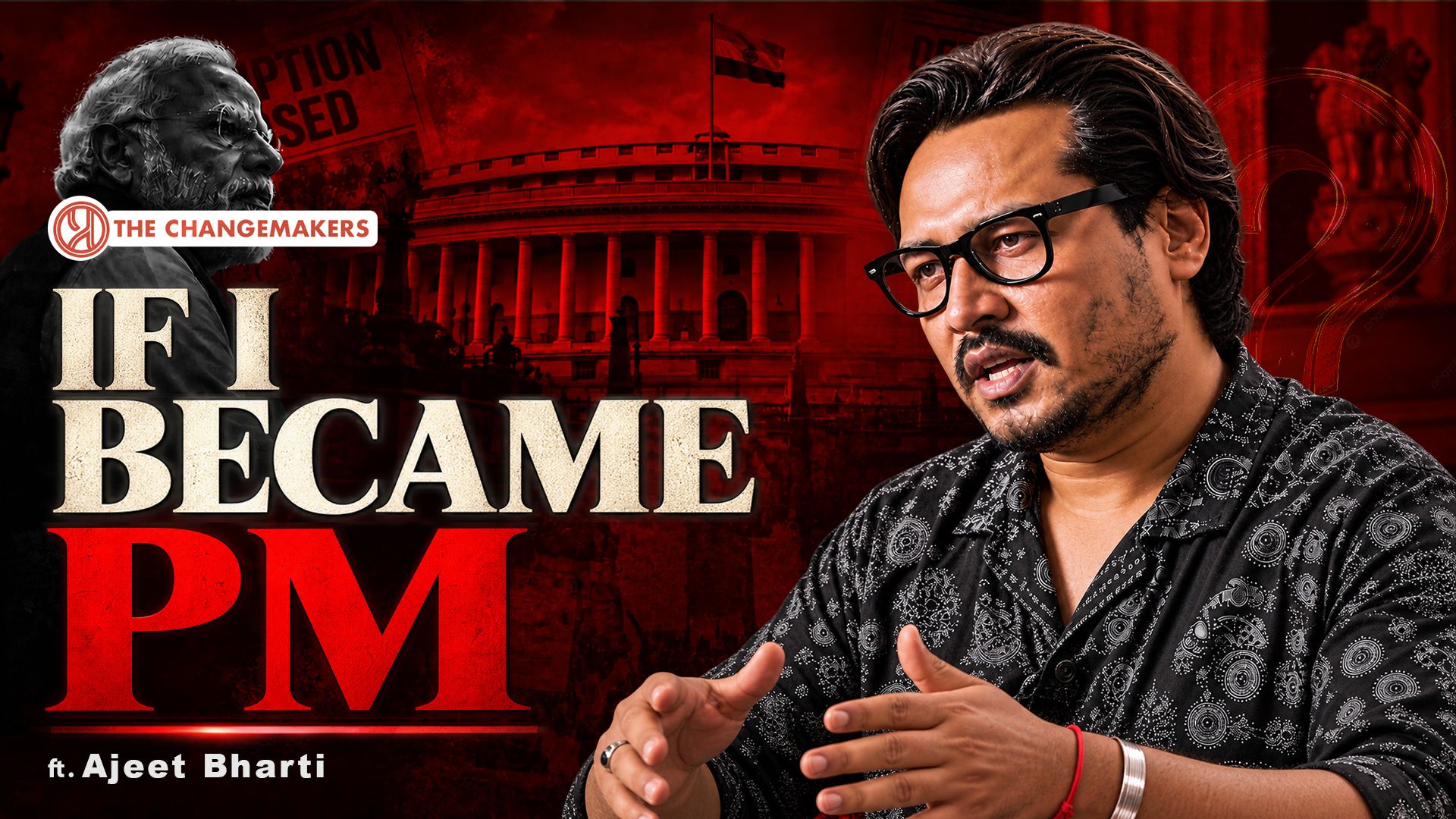 If Ajeet Bharti Became Prime Minister… What Would He Change?