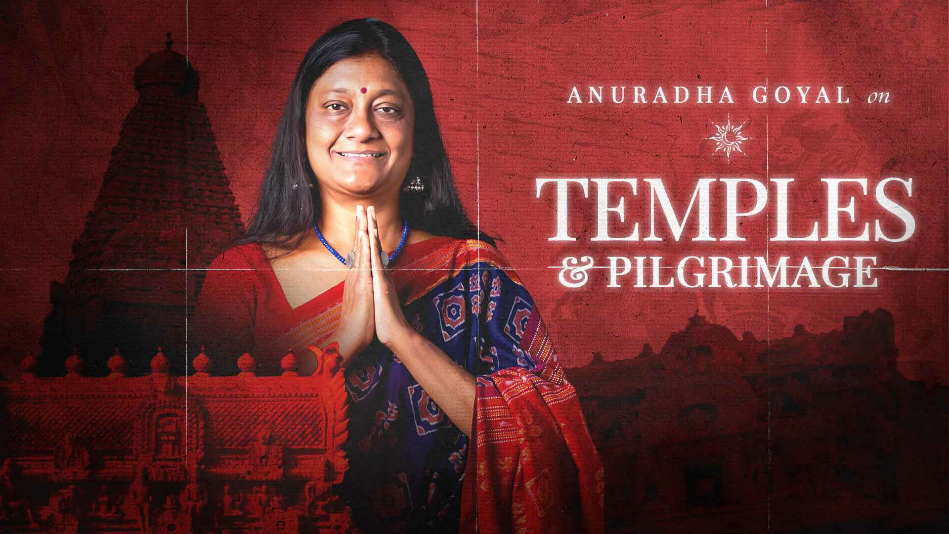 ANURADHA GOYAL on TEMPLES & PILGRIMAGE