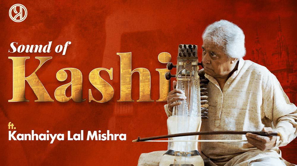 Sounds Of Kashi | By Kanhaiya Lal Mishra