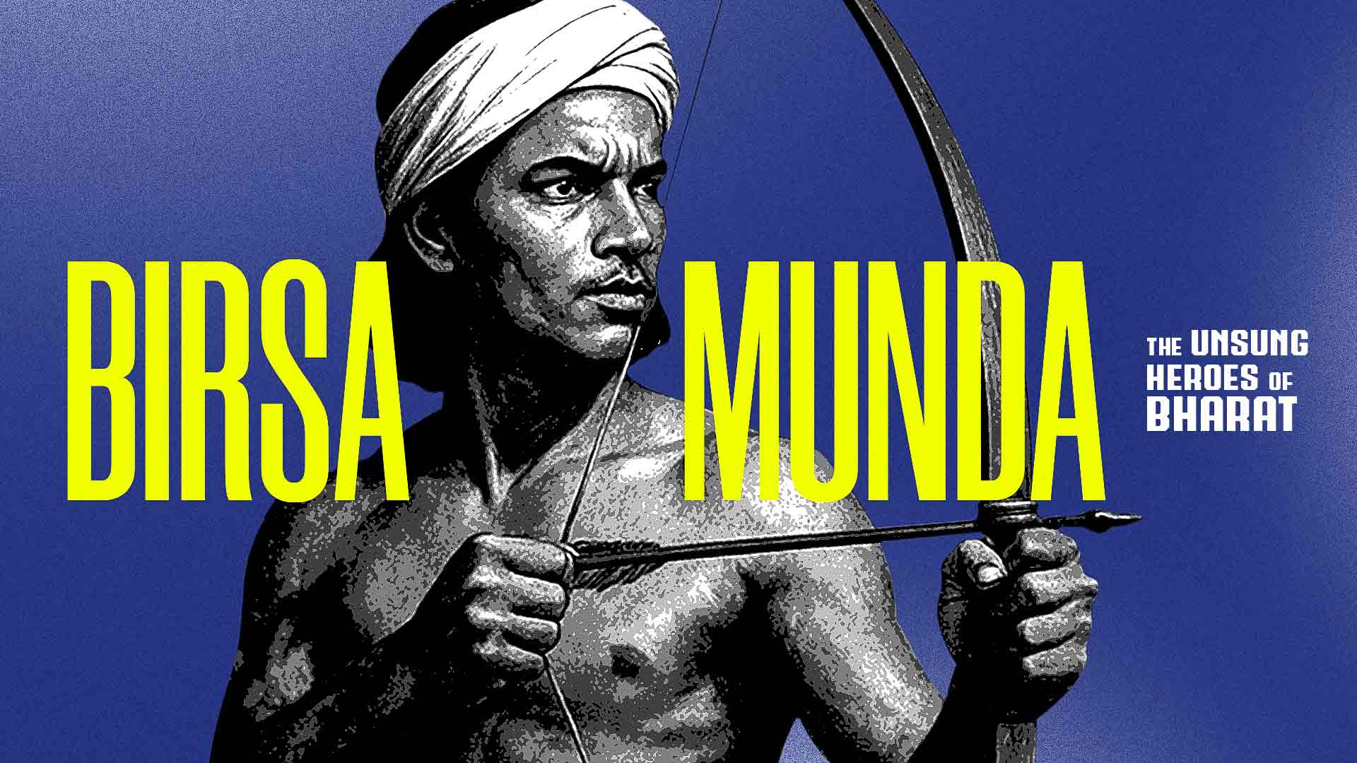 Birsa Munda: The Tribal Lion of Bharat