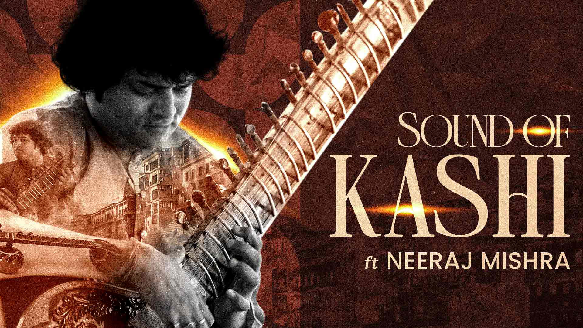 Sounds Of Kashi | By Neeraj Mishra