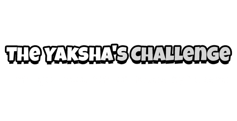 The Yaksha's Challenge-The Ego Encounter of Devas by Yaksha | By Varsha Sarda