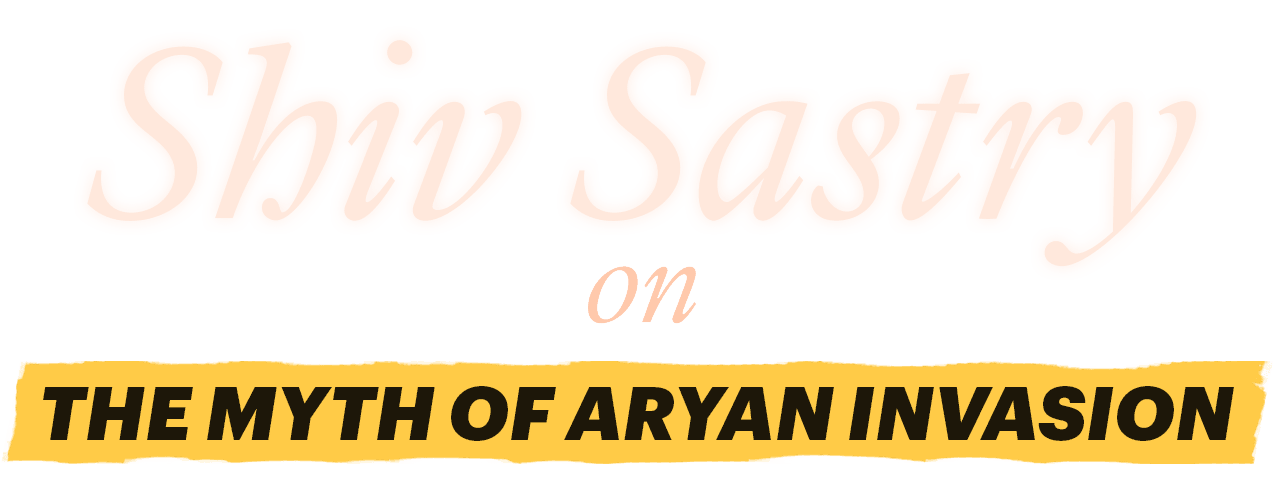 The Myth of Aryan Invasion