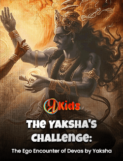 The Yaksha's Challenge-The Ego Encounter of Devas by Yaksha | By Varsha Sarda