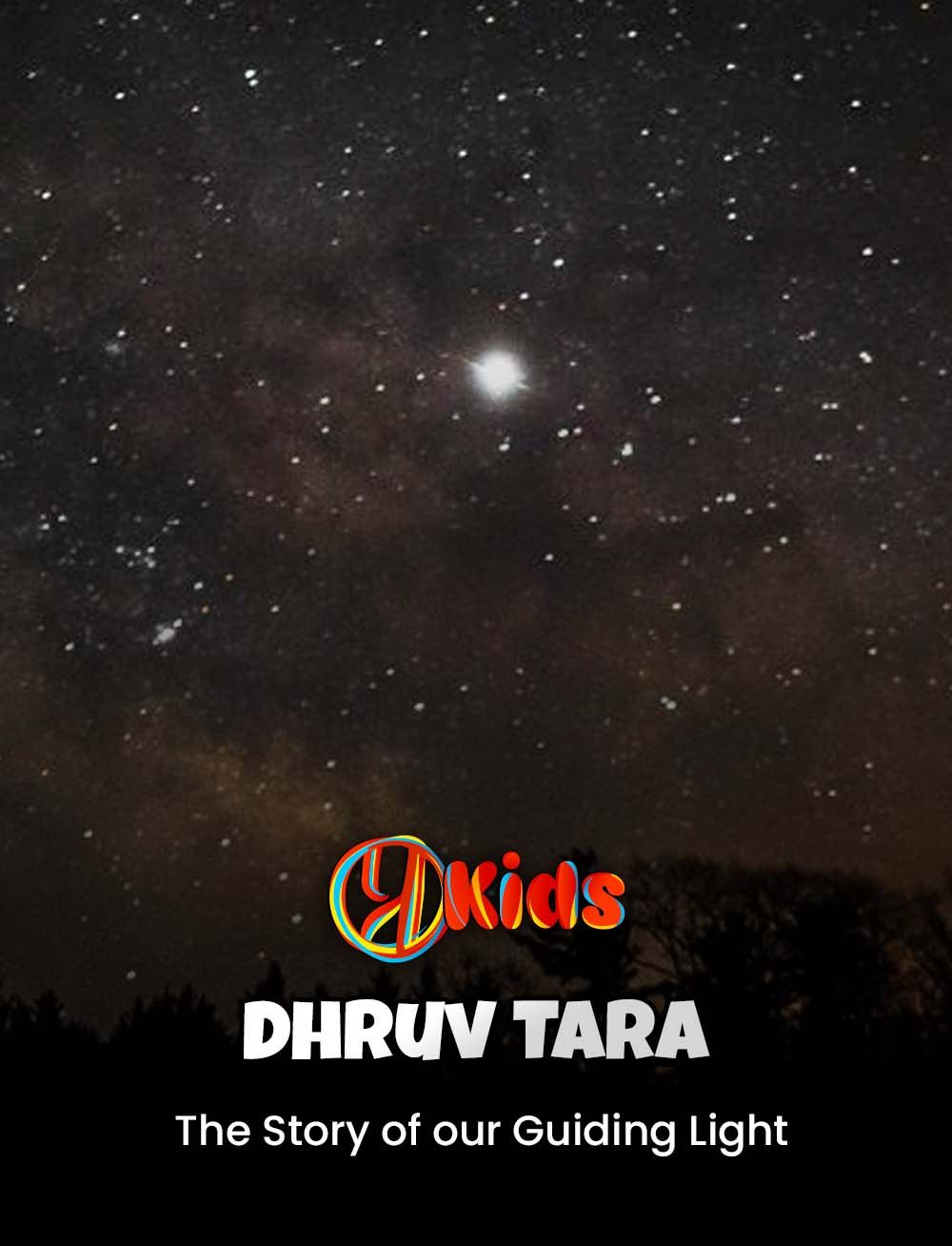 Dhruv Tara-The Story of our Guiding Light | By Deepali Patwadkar