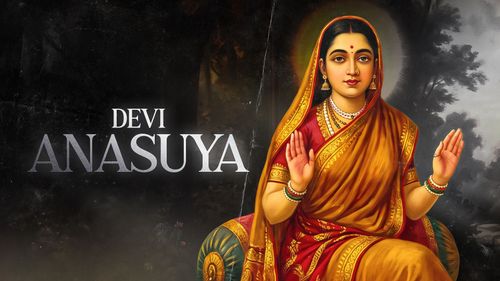 The Untold Story of Devi Anasuya | Shakti: The Divine Feminine – Ep. 1