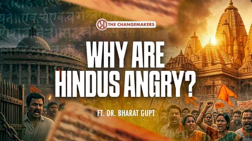 Why Are Hindus So Angry Today? | Temple Control, Taxes & System | Dr. Bharat Gupt | The Changemakers