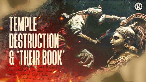 Why Islam Commands the Destruction of Hindu Temples | Pyschology Behind Temple Destruction 