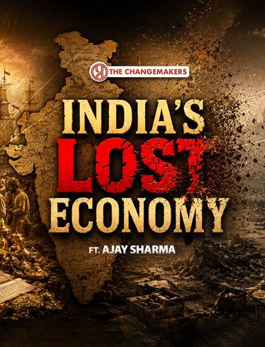 How Colonialism Destroyed India’s Economic Power