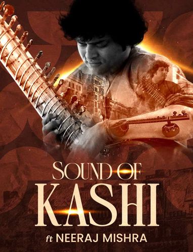 Sounds Of Kashi | By Neeraj Mishra