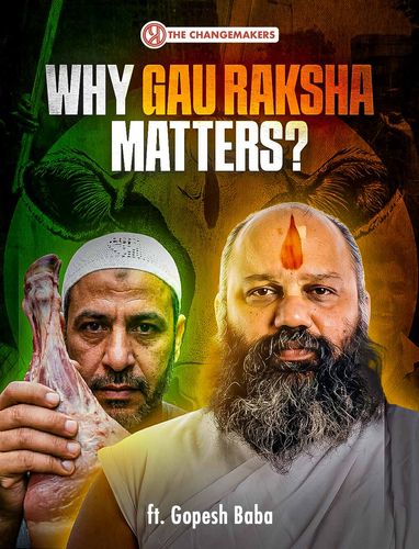 Gopesh Baba: From Cow Slaughter to Cow Protection: India’s Biggest Battle!
