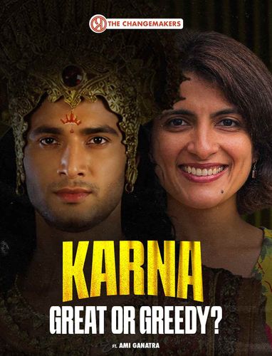 Was Karna Really a Victim? The Mahabharata Tells a Different Story | Ft. Ami Ganatra