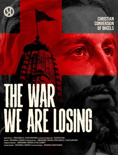 THE WAR  WE ARE LOSING CHRISTIAN CONVERSION OF BHEELS
