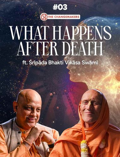 Why Reincarnation Changes EVERYTHING? | Islam, Christianity, Rebirth, Krishna Consciousness | Bhakti Vikas Swami